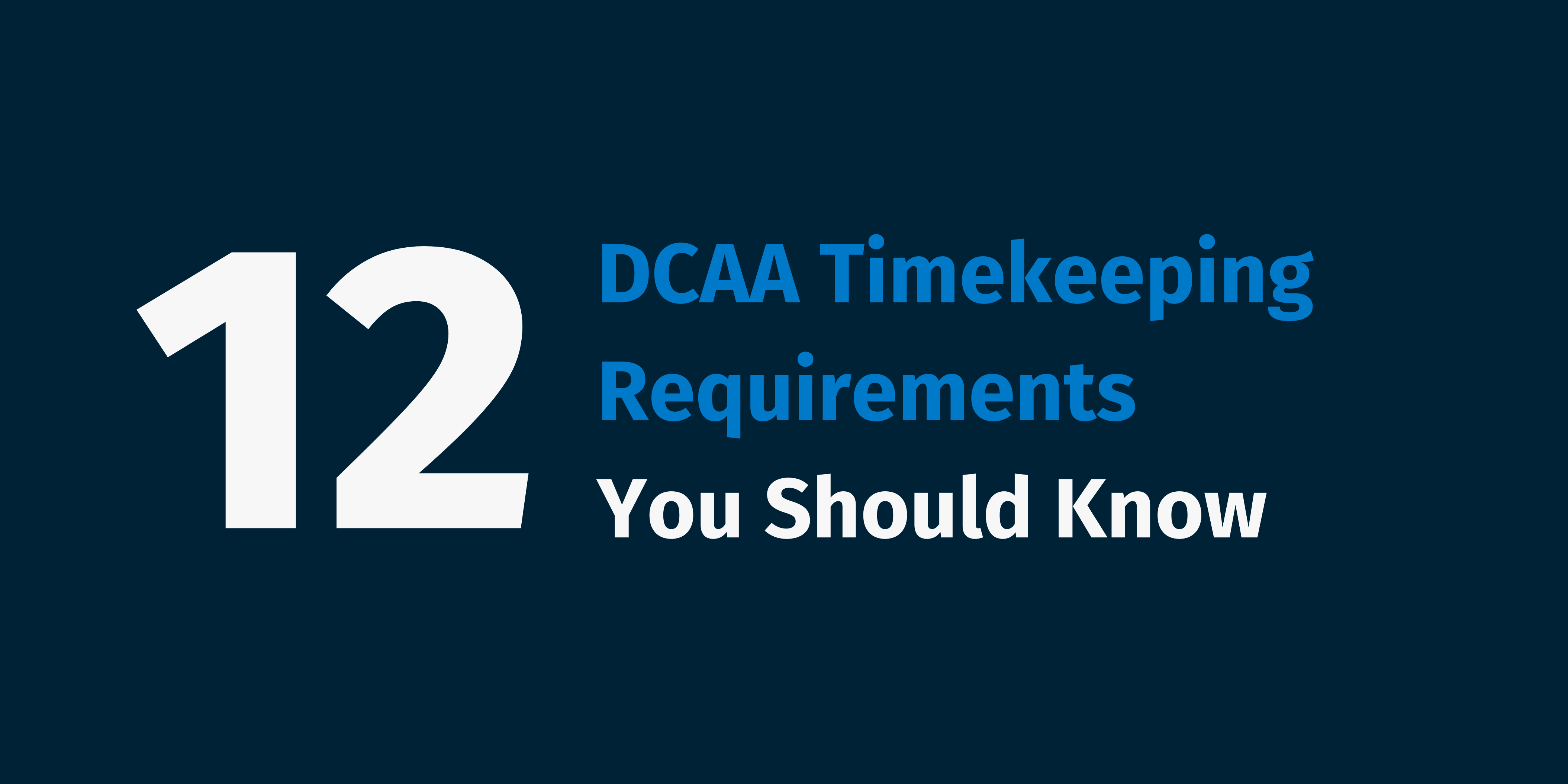 DCAA Timekeeping Requirements You Should Know