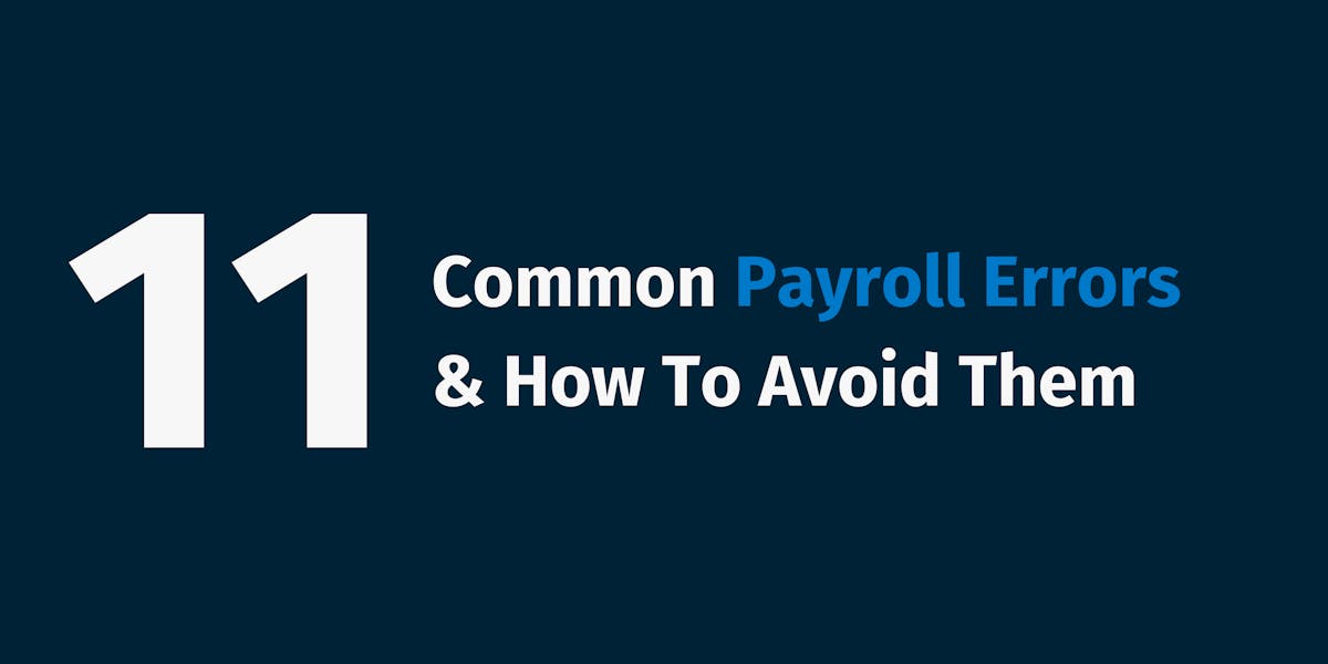 Common Payroll Errors & How To Avoid Them Common Payroll Errors & How To Avoid Them