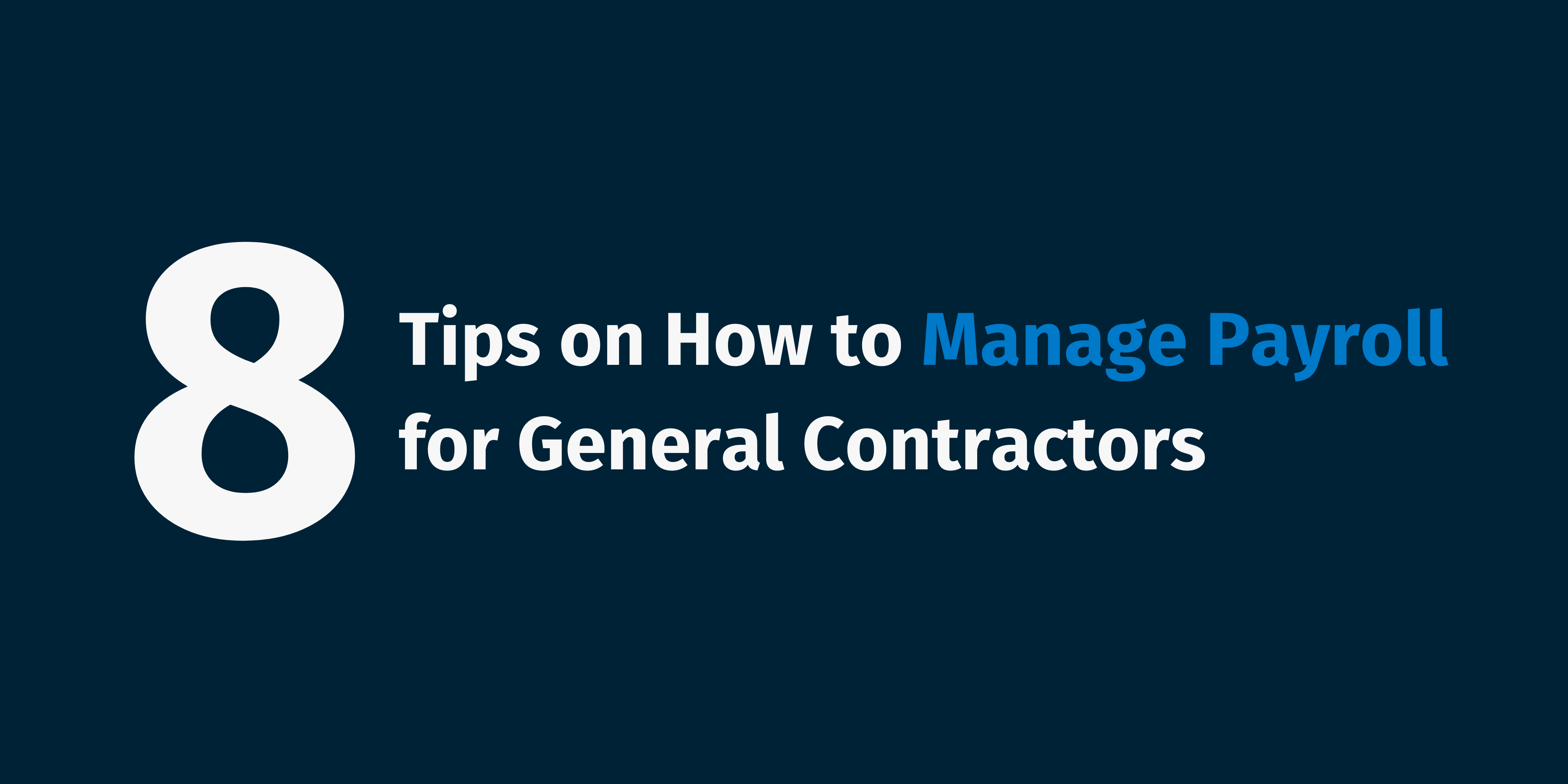 How to Manage Payroll for General Contractors