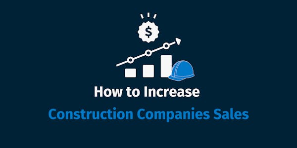 How to Increase Construction Companies Sales How to Increase Construction Companies Sales
