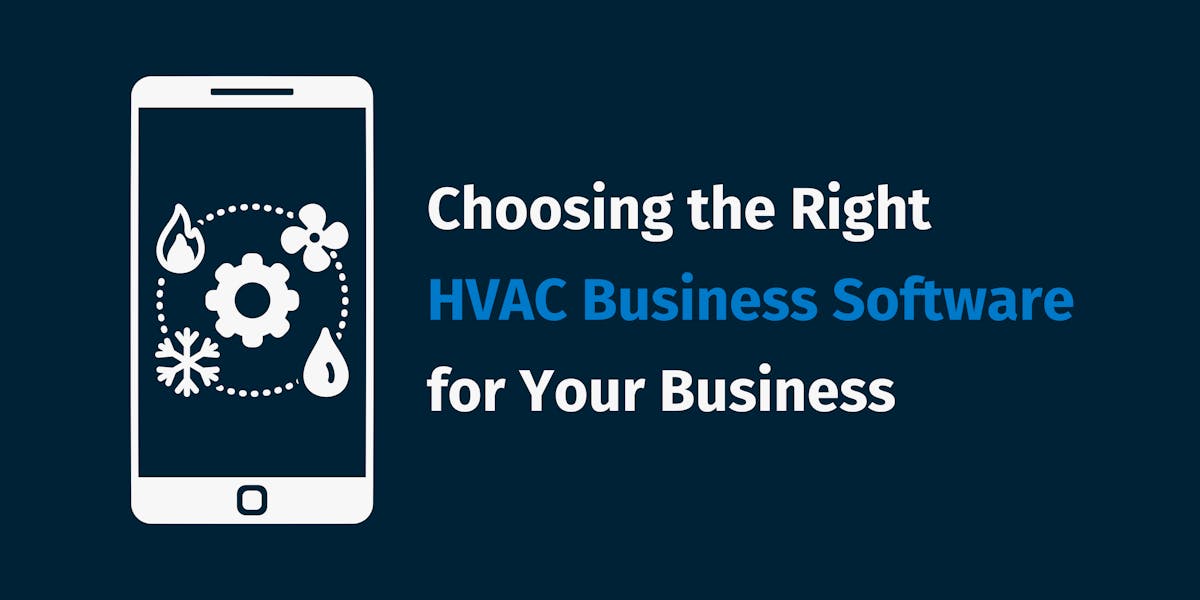 Choosing the Right HVAC Business Software for Your Business