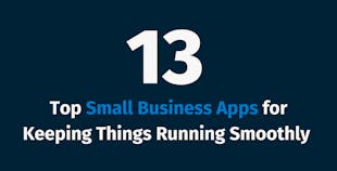 Top Small Business Apps for Keeping Things Running Smoothly