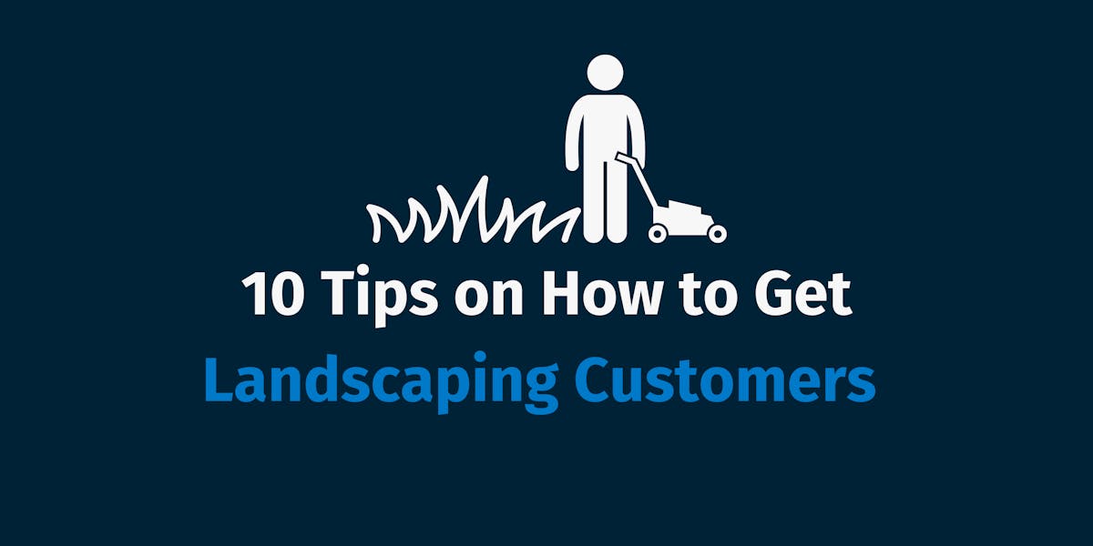 How to Get Landscaping Customers