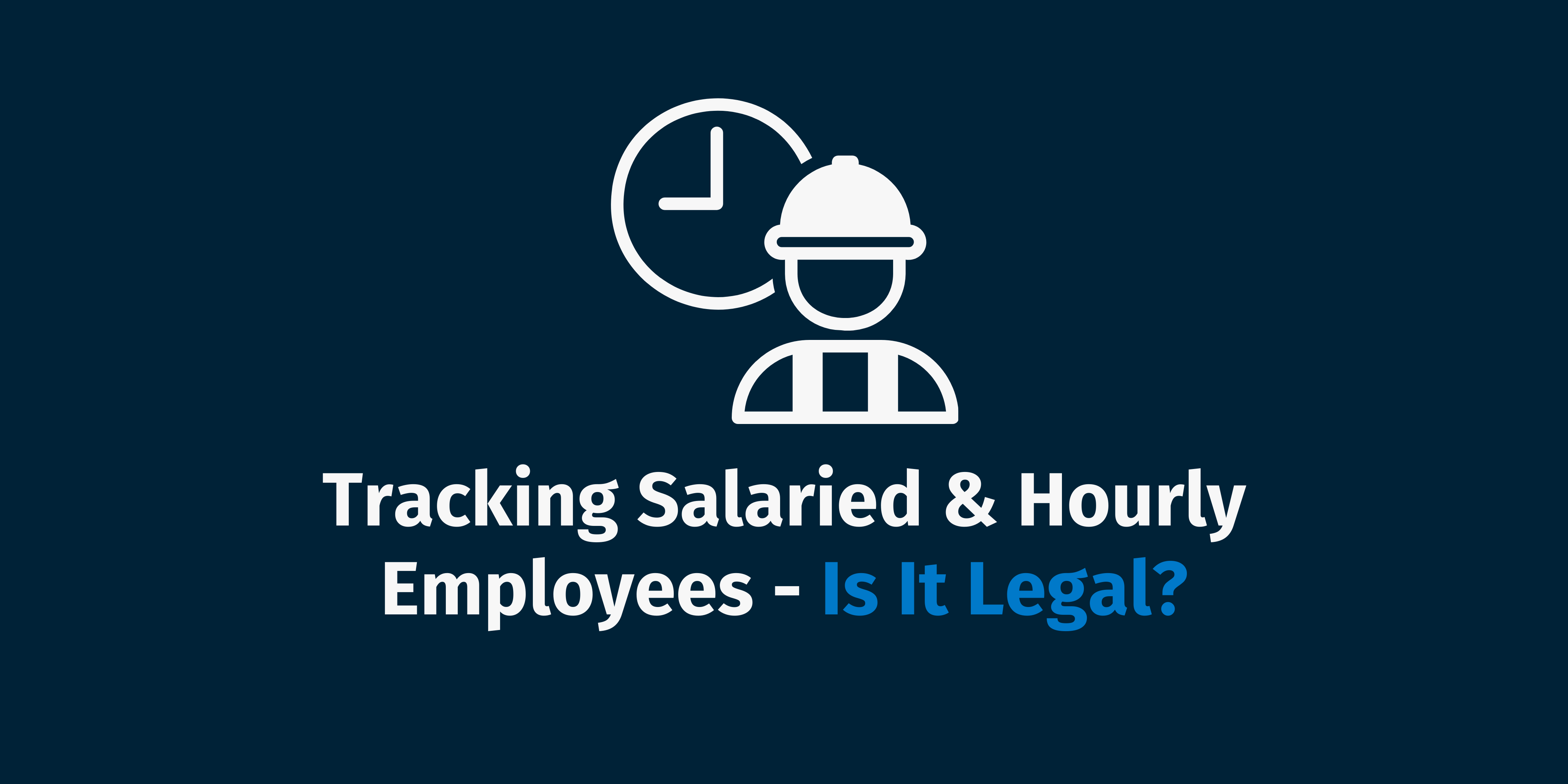 Is time tracking legal?