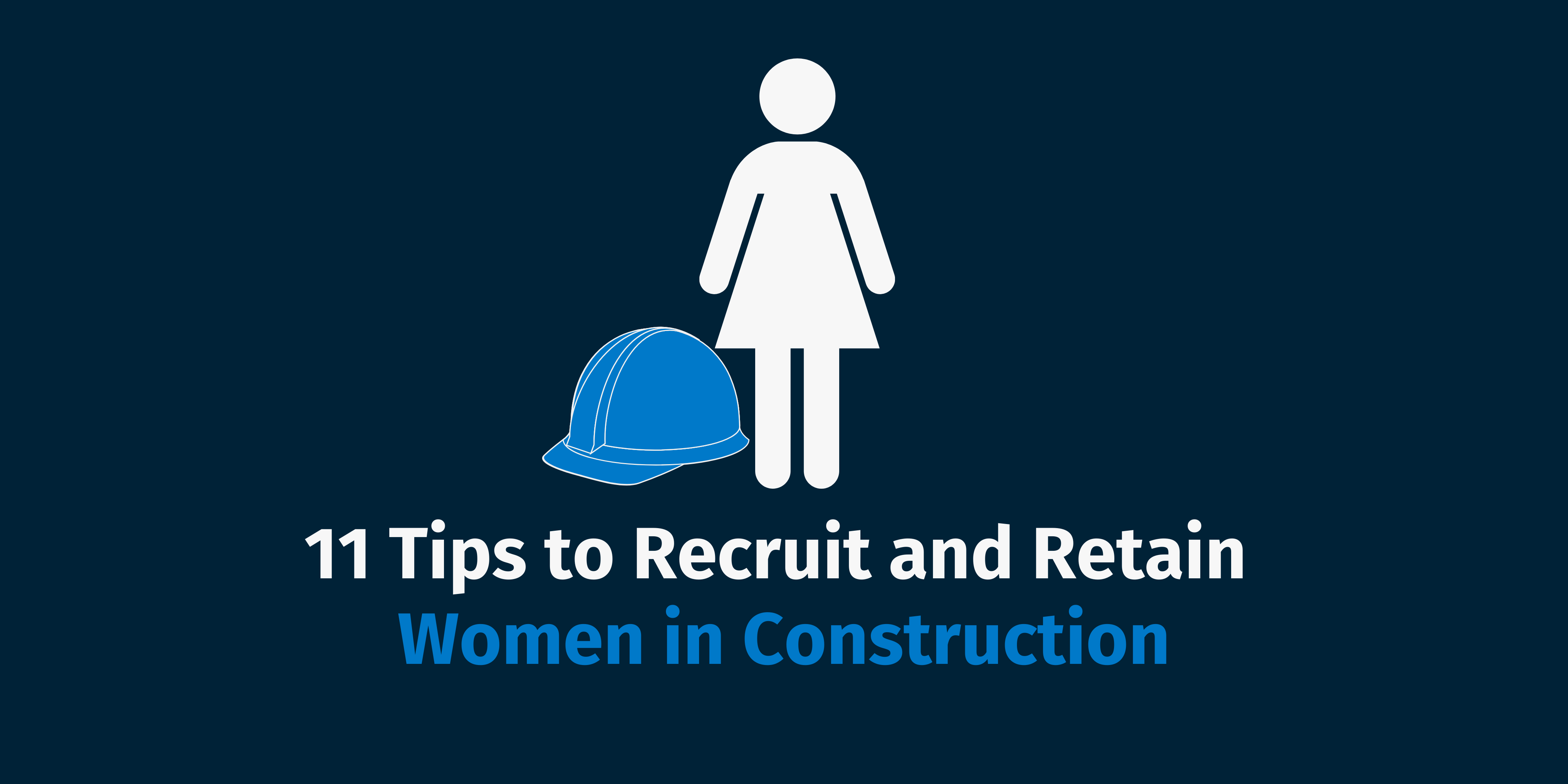 Recruit and Retain Women in Construction