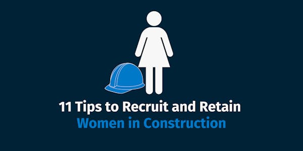Recruit and Retain Women in Construction Recruit and Retain Women in Construction