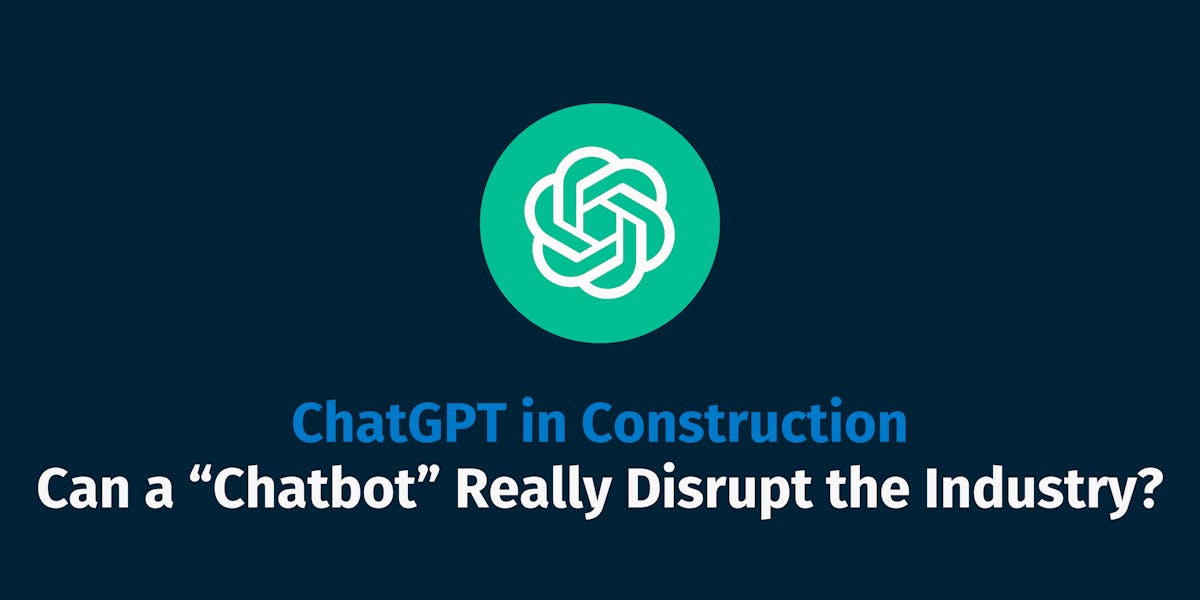 ChatGPT in Construction