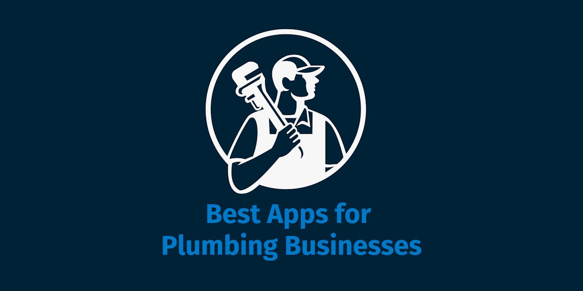10 Best Apps for Plumbing Businesses in 2023