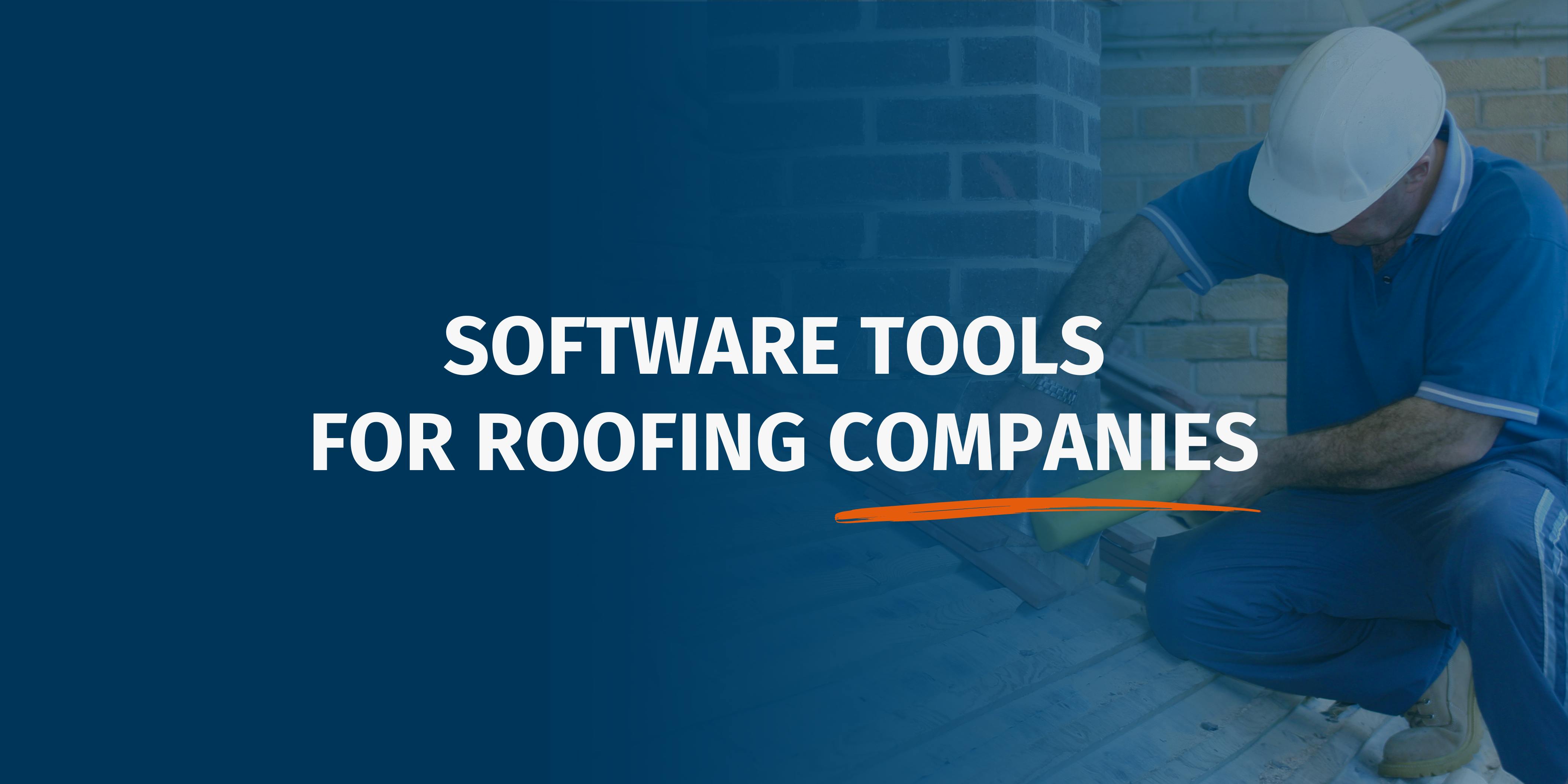 Best Software for Roofing Companies