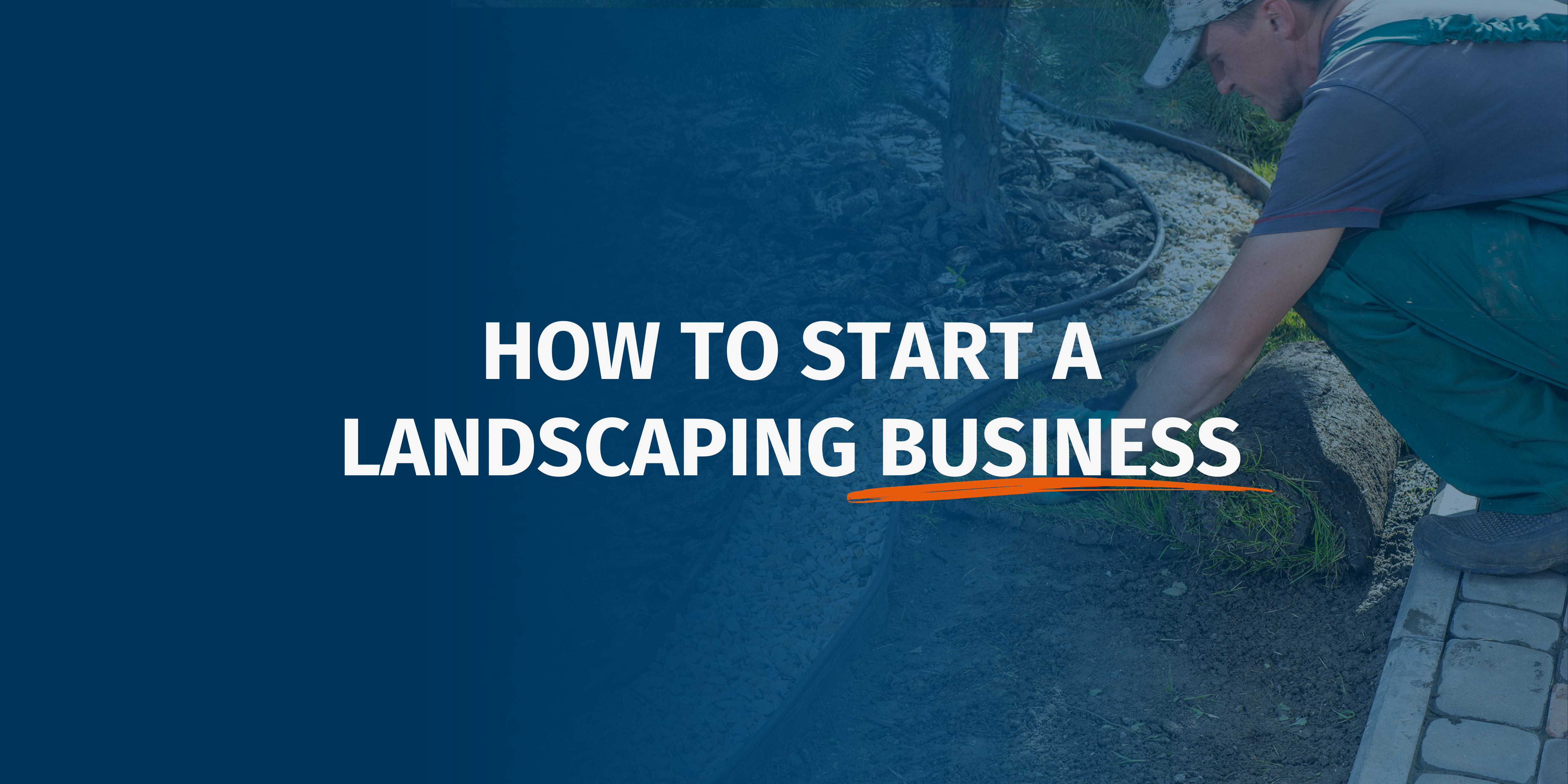 How to Start a Landscaping Business