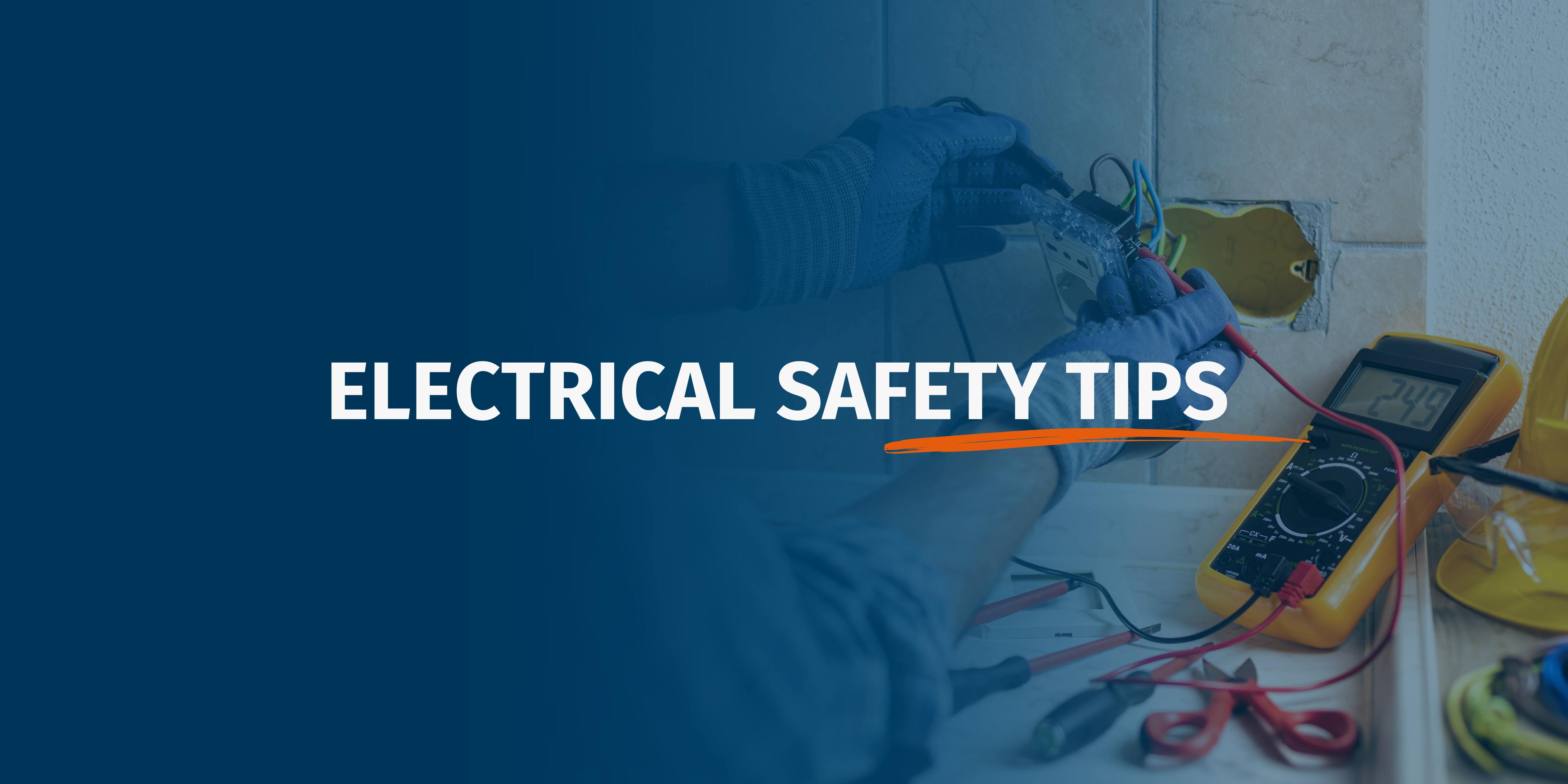 Electrical Safety Tips