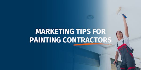 Marketing Tips for Painting Contractors