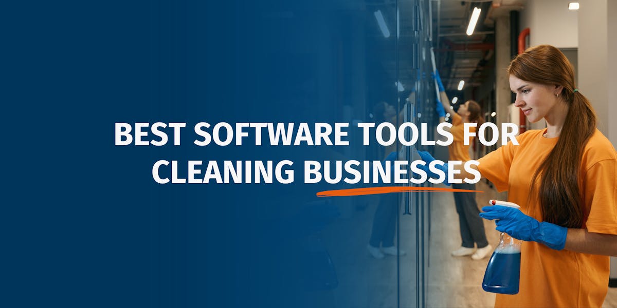 8 Best Software Tools for Cleaning Businesses