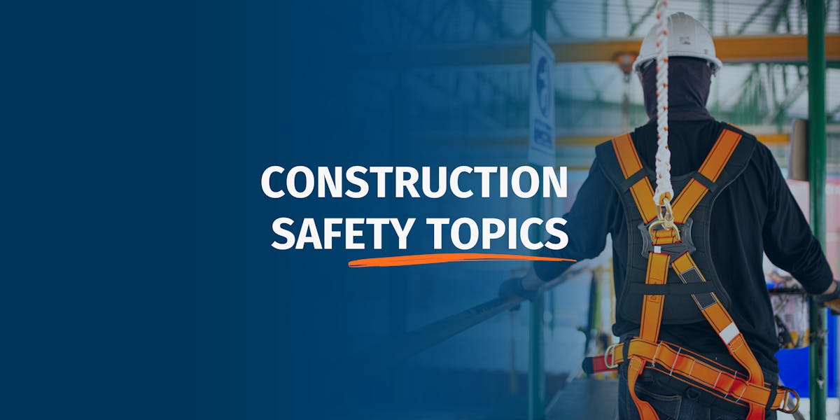 Construction Safety Topics
