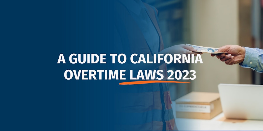 A Guide to California Overtime Laws 2023