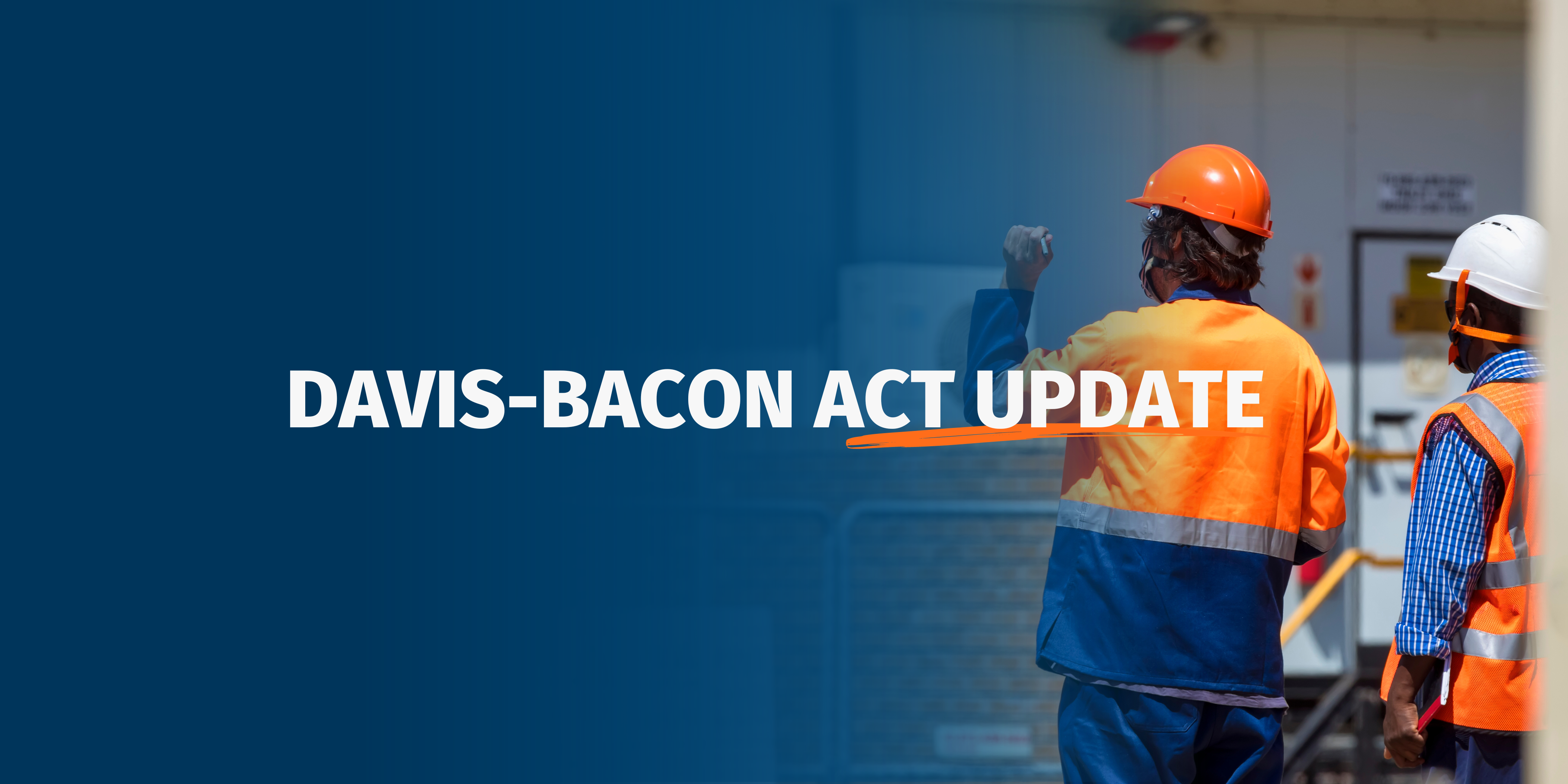 Davis-Bacon Act Update