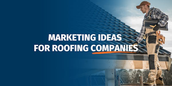 Marketing for Roofing Companies