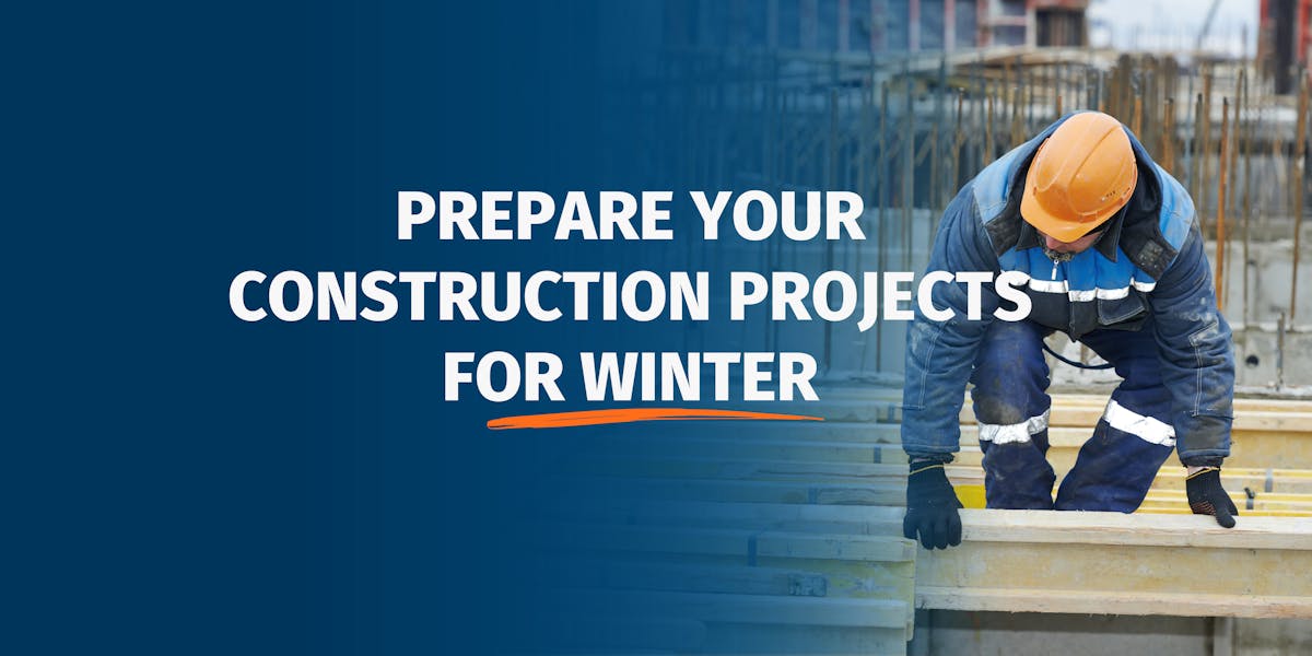 Prepare Your Construction Projects for Winter