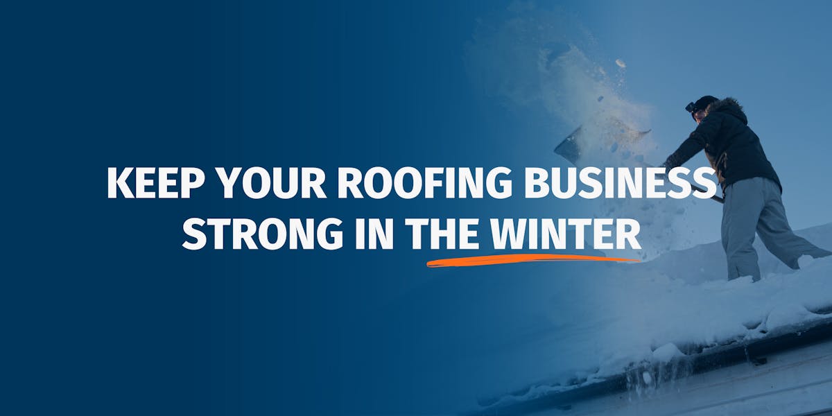 Keep Your Roofing Business Strong in Winter