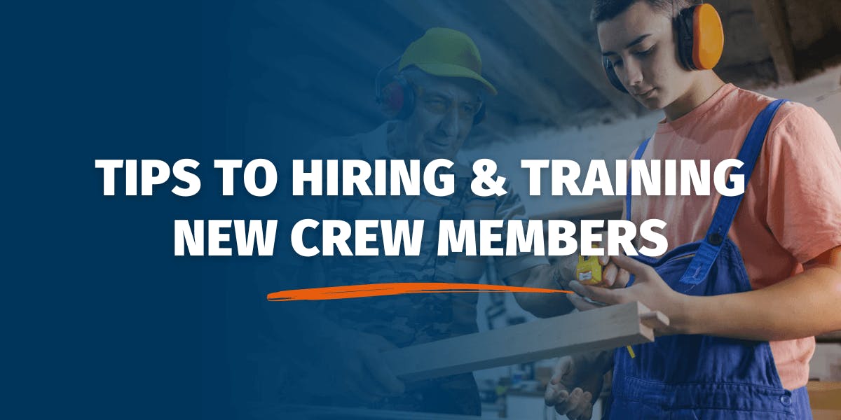 Tips to Hiring and Training New Crew Members