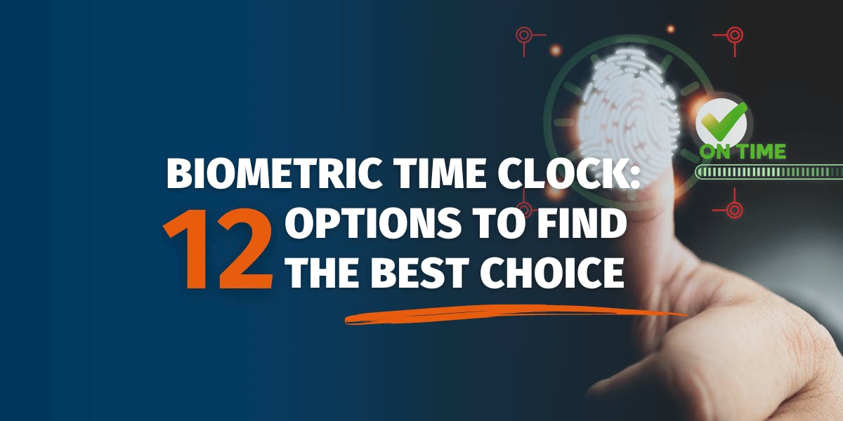 Biometric Time Clock: 12 Options to Find the Best Choice