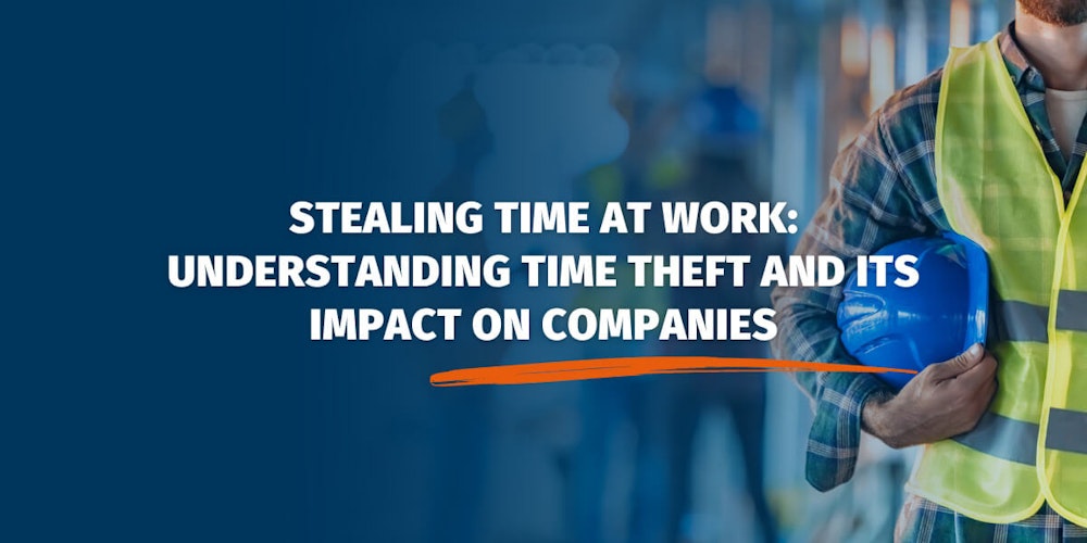 Stealing Time at Work Time Theft and How It Impacts Companies