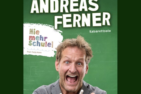 ANDREAS FERNER - "NIE MEHR SCHULE!"
