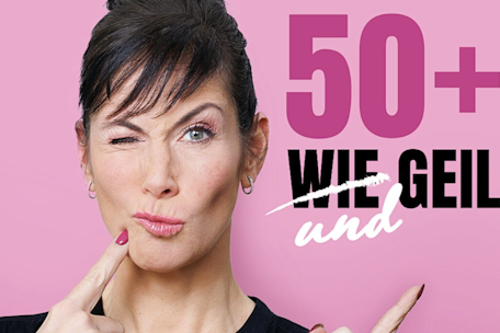 Adriana Zartl - „50+ wie und geil"
