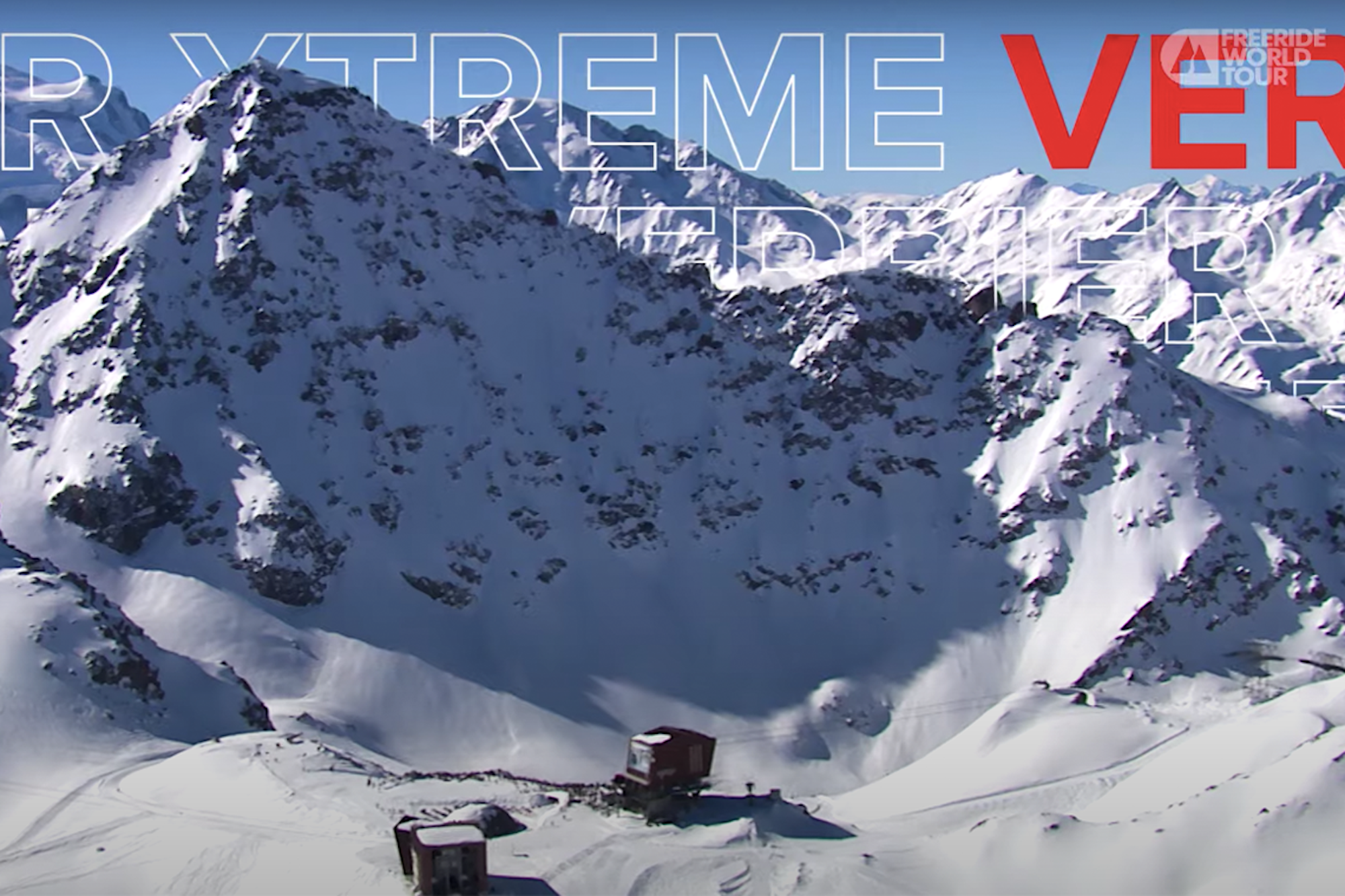 [Freeride World Tour] Prepare for the grand daddy of them all: Stop Four, Xtreme Verbier