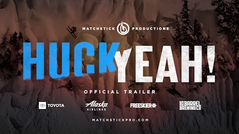 Huck Yeah! Matchstick Productions launches trailer for its 2020 ski flick
