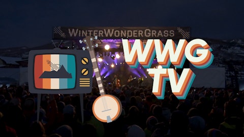 Tune into live bluegrass music, behind the scenes footage from WinterWonderGrass with WWG TV