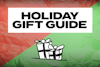 2018 Holiday Gift Guide