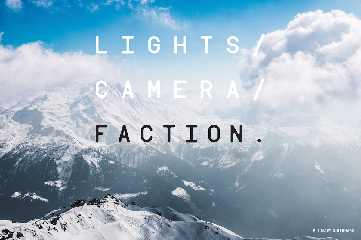 Lights, Camera, Faction