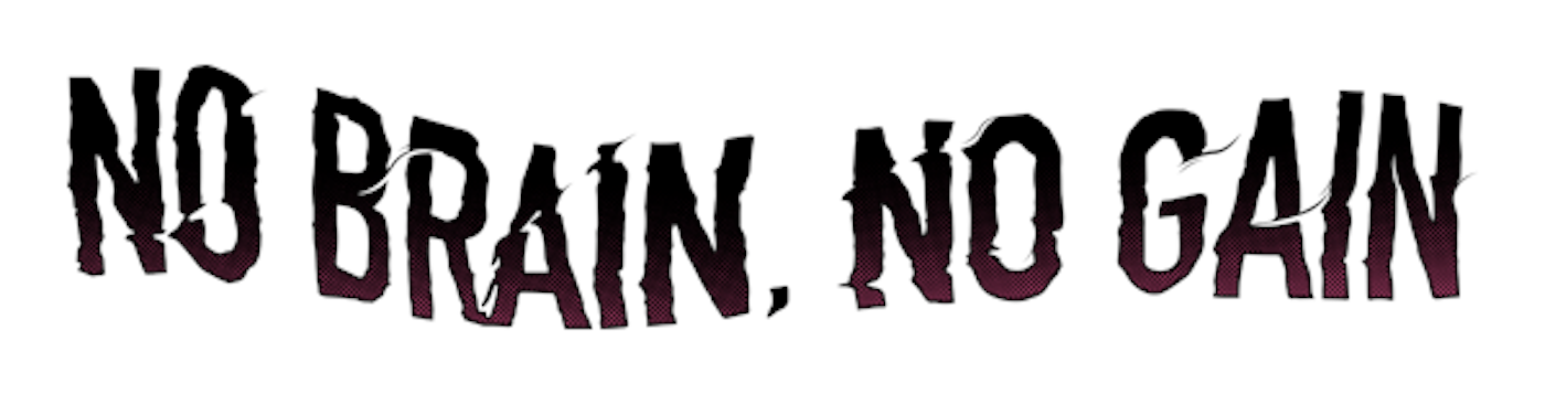 nobrainnogain