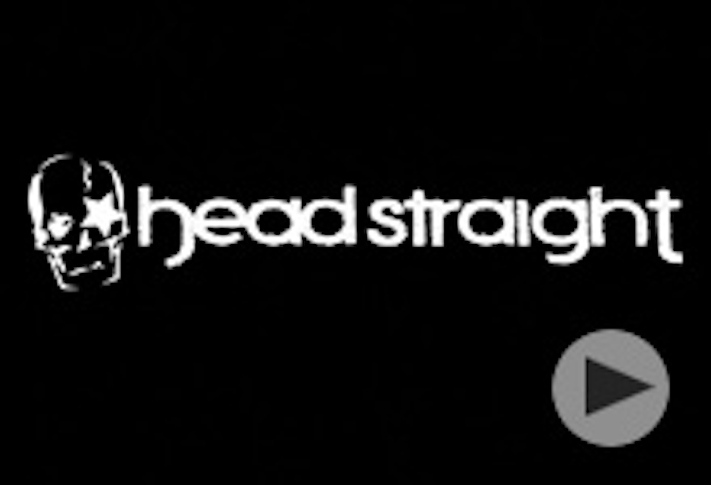 Head Straight
