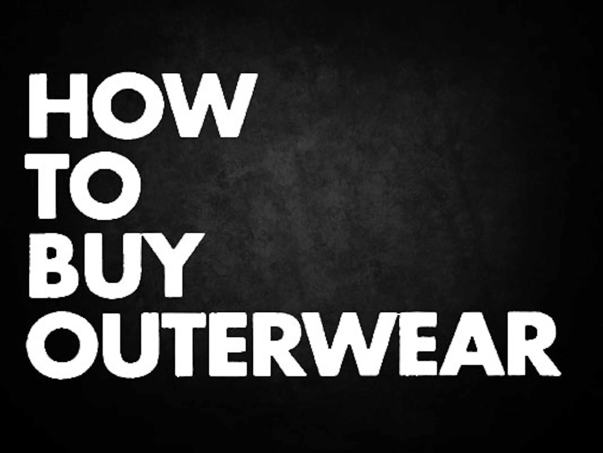 How to Buy: What you need to know about buying jackets and pants