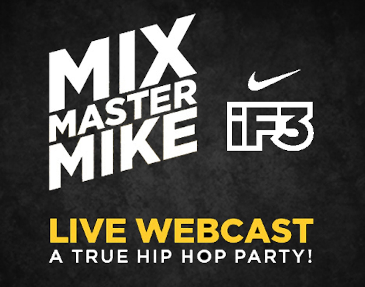 Tune in to the live stream of the Mix Master Mike show at Nike iF3
