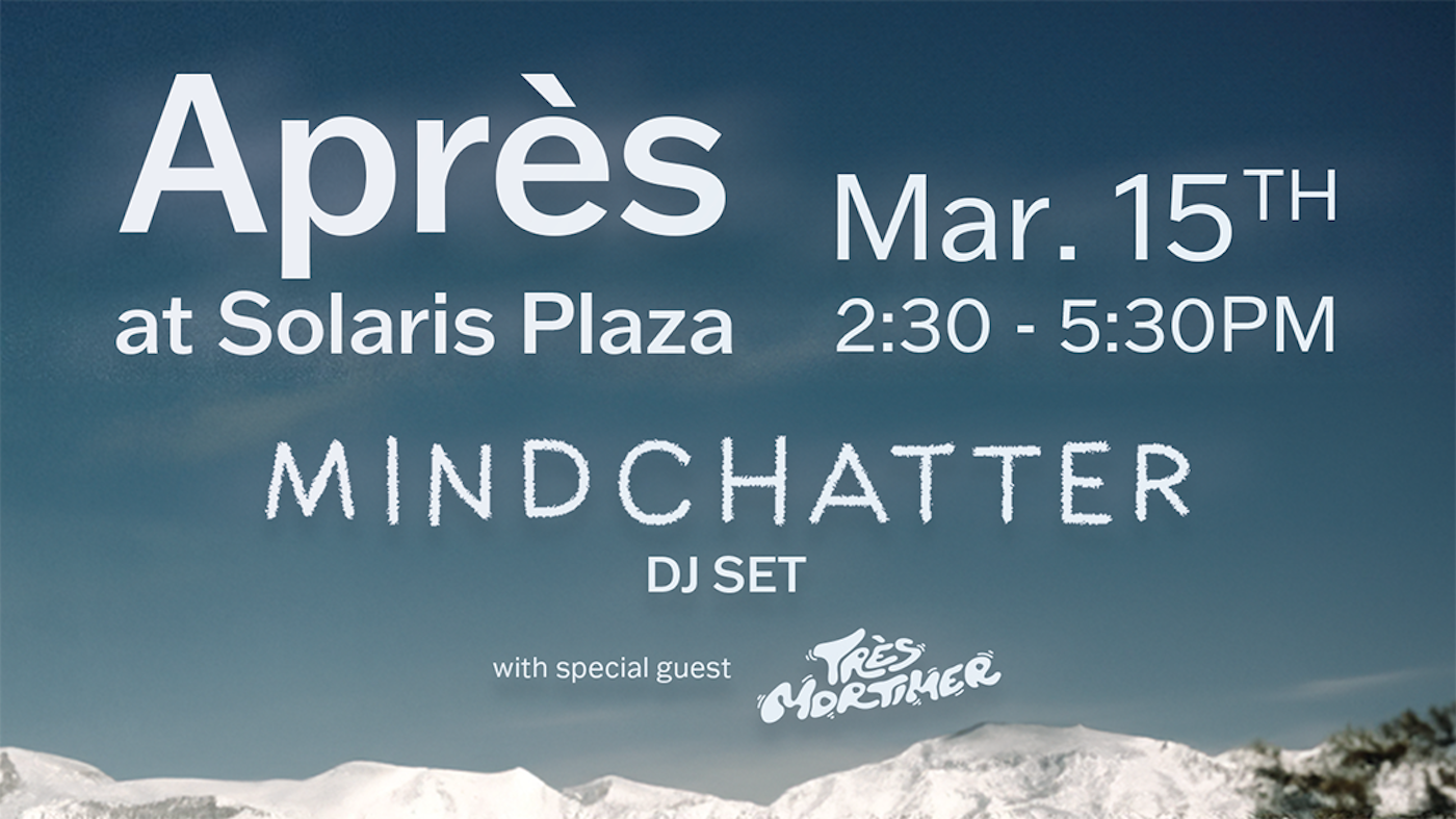 Après at Solaris Plaza w/ Mindchatter &#038; Tres Mortimer