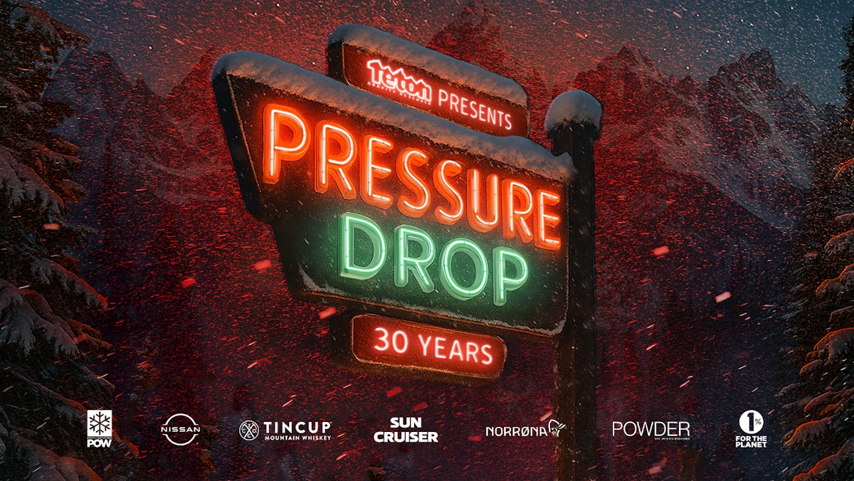 Pressure Drop Teton gravity research