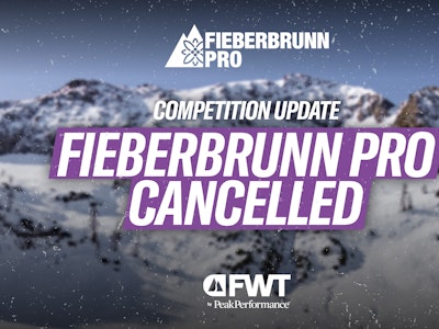 Freeride World Tour Cancels Stop Four in Fieberbrunn