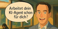 KI-Agenten: Wie digitale Assistenten unsere Arbeit verändern