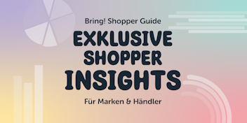 Colorful graphic with text: "Bring! Shopper Guide. Exklusive Shopper Insights für Marken & Händler," and abstract shapes in the background.