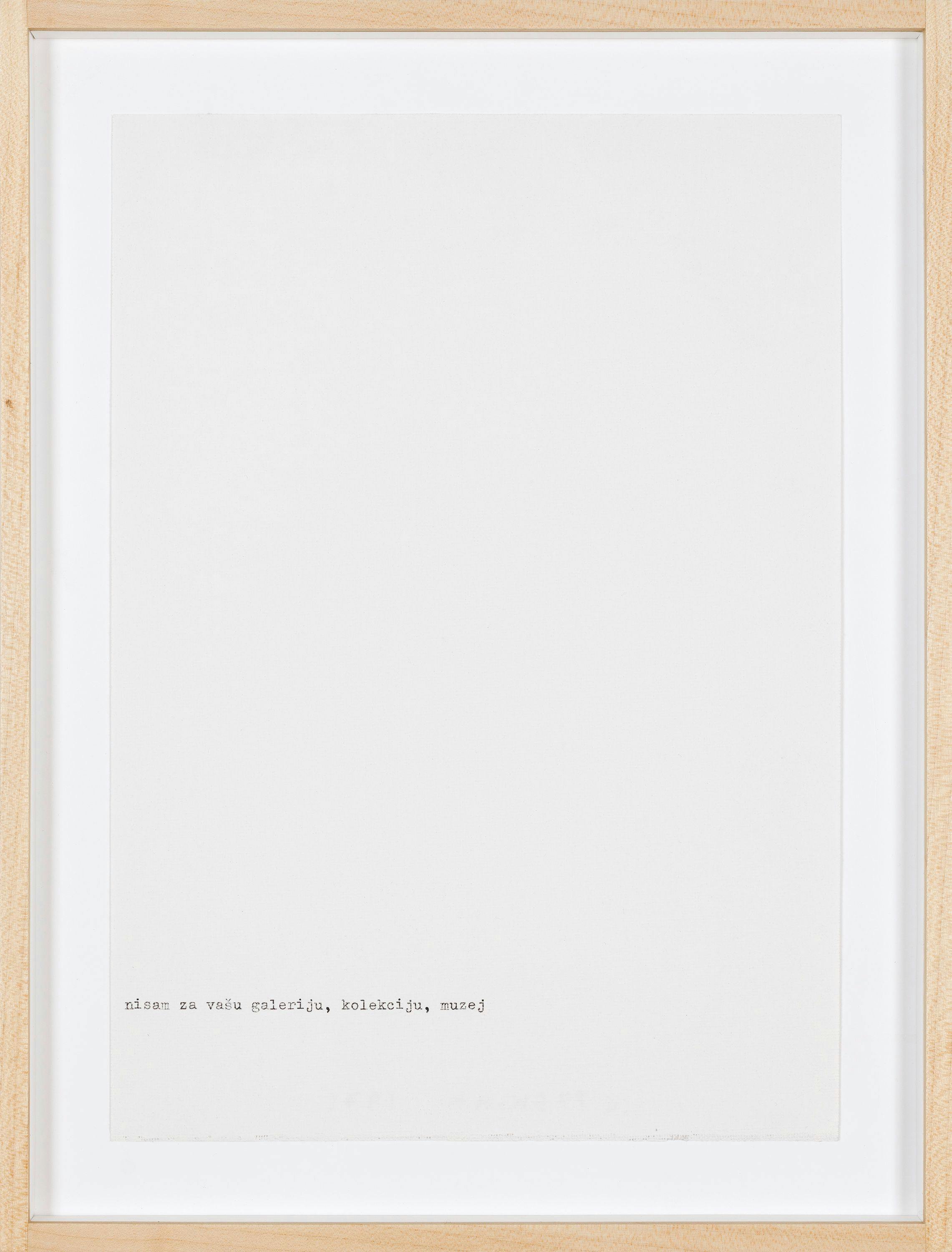 Goran Trbuljak -  I'm not for your gallery, collection, museum/Nisam za vašu galeriju, kolekciju, muzej