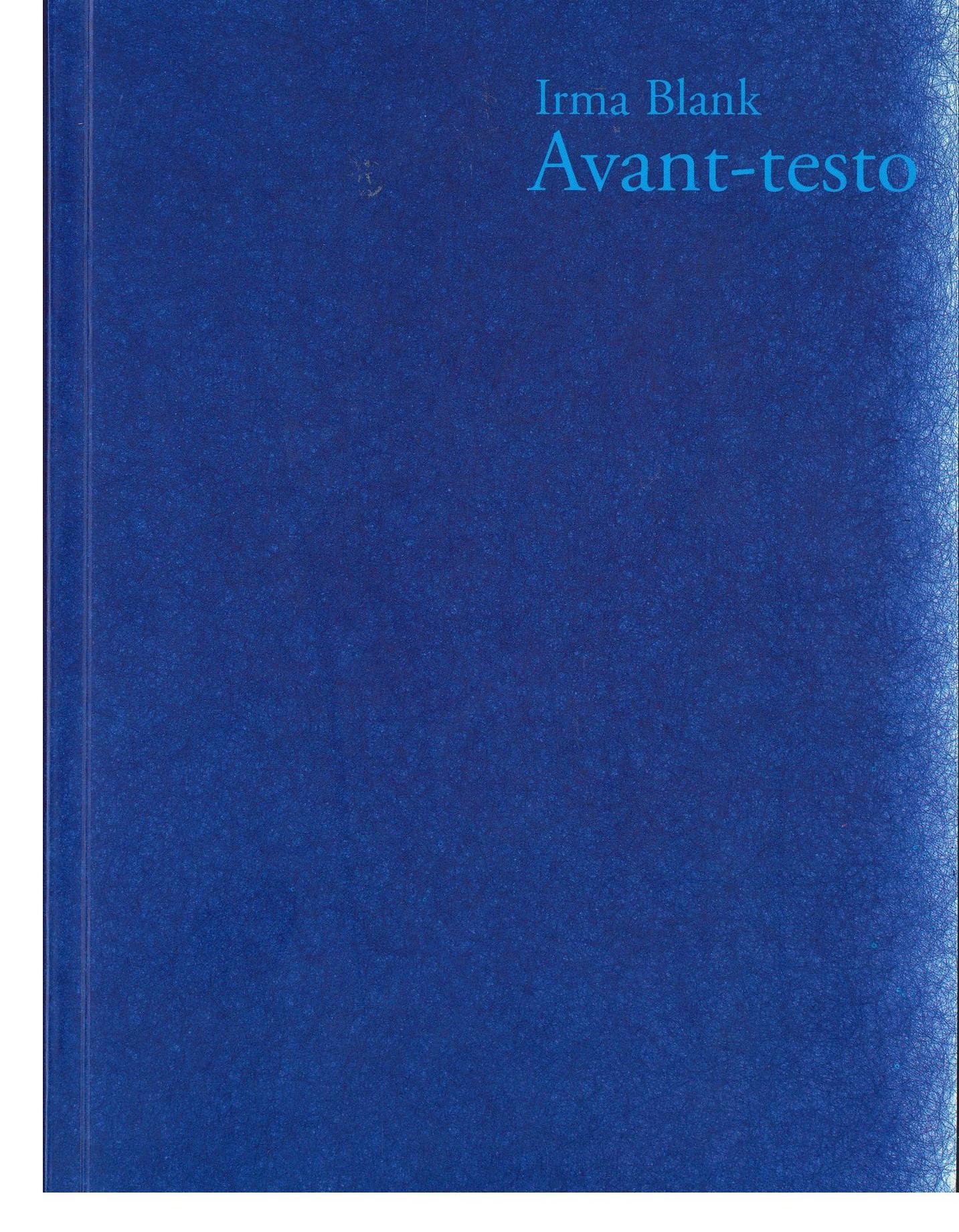 Irma Blank - Avant-testo Irma Blank - Avant-testo