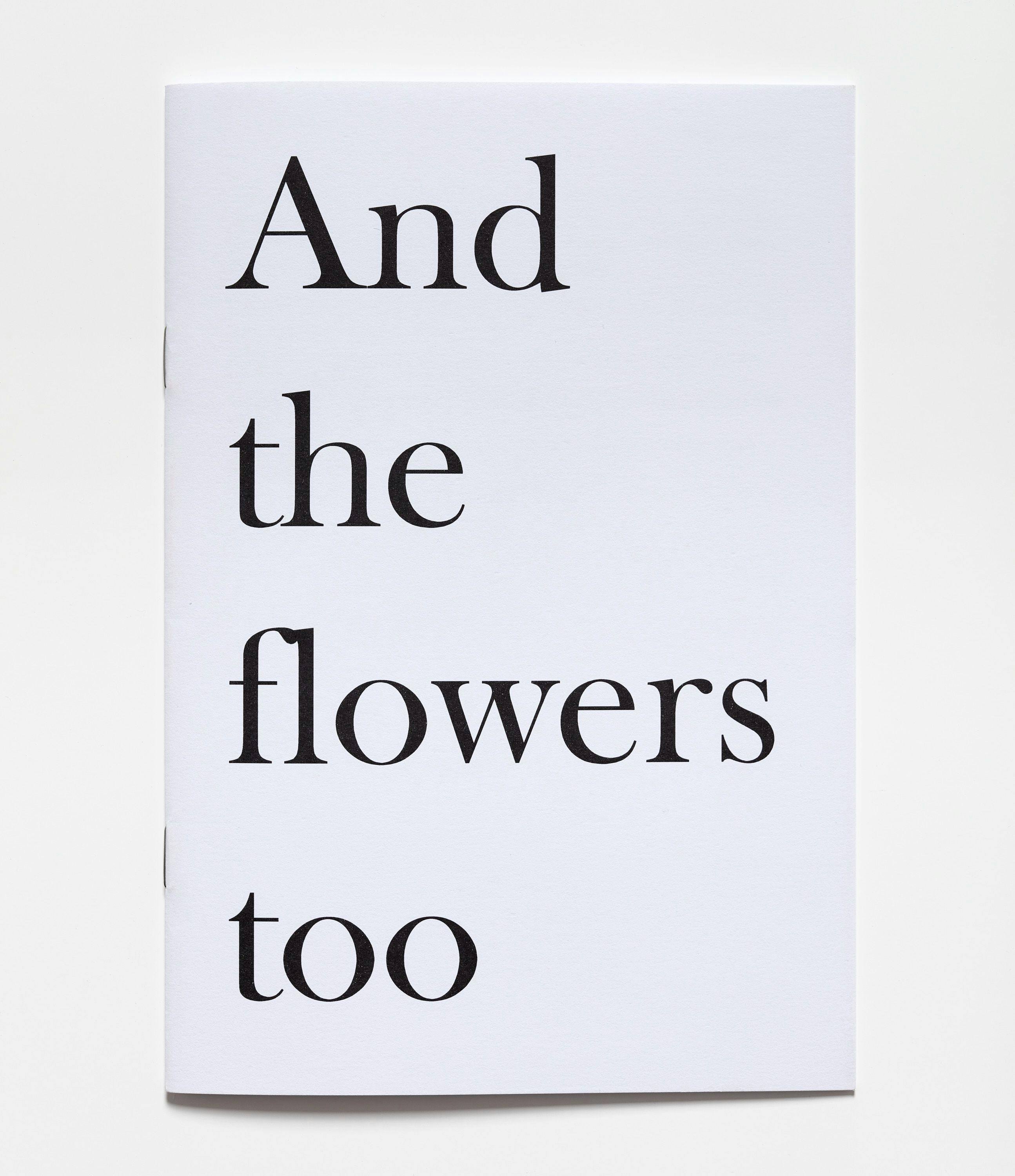 And the flowers too And the flowers too