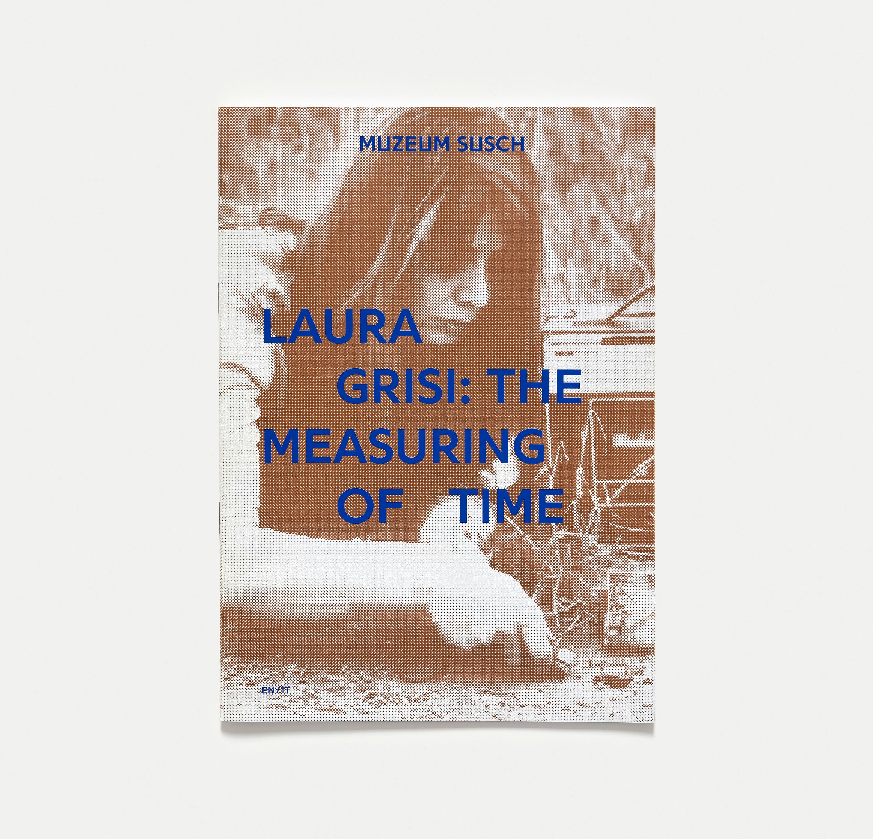 Laura Grisi: The Measuring of Time Laura Grisi: The Measuring of Time