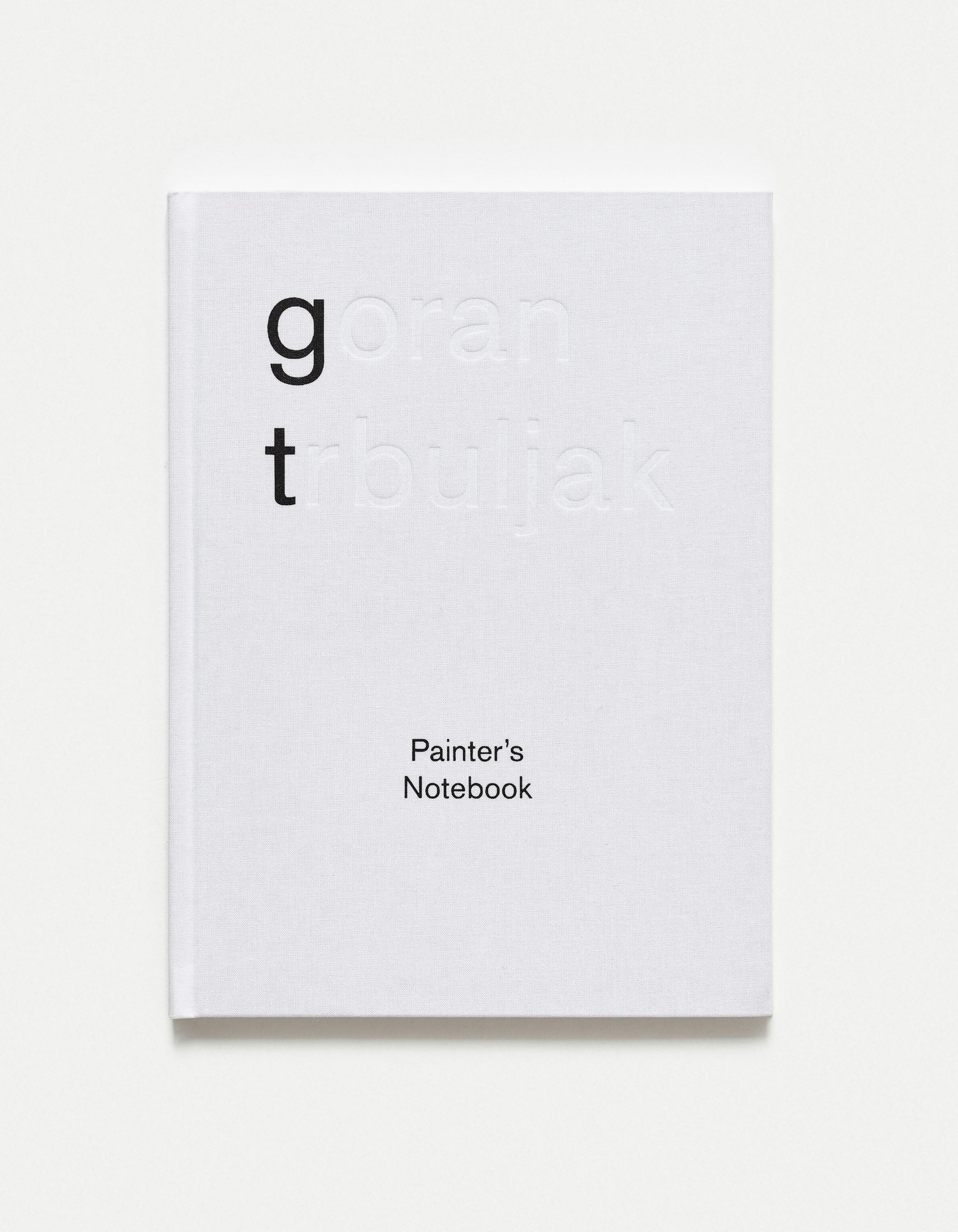 Goran Trbuljak - Painter's Notebook Goran Trbuljak - Painter's Notebook