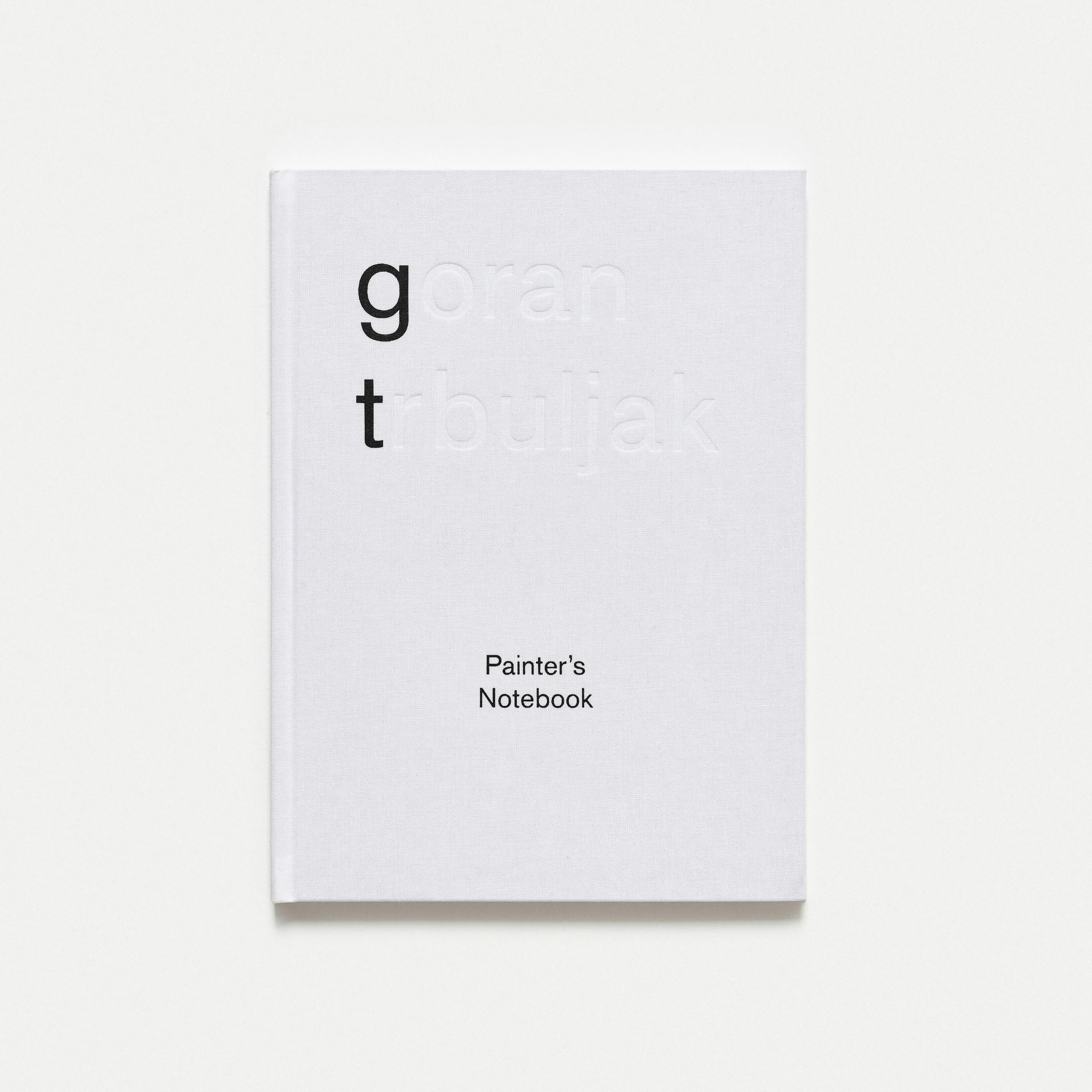Goran Trbuljak - Painter's Notebook Goran Trbuljak - Painter's Notebook