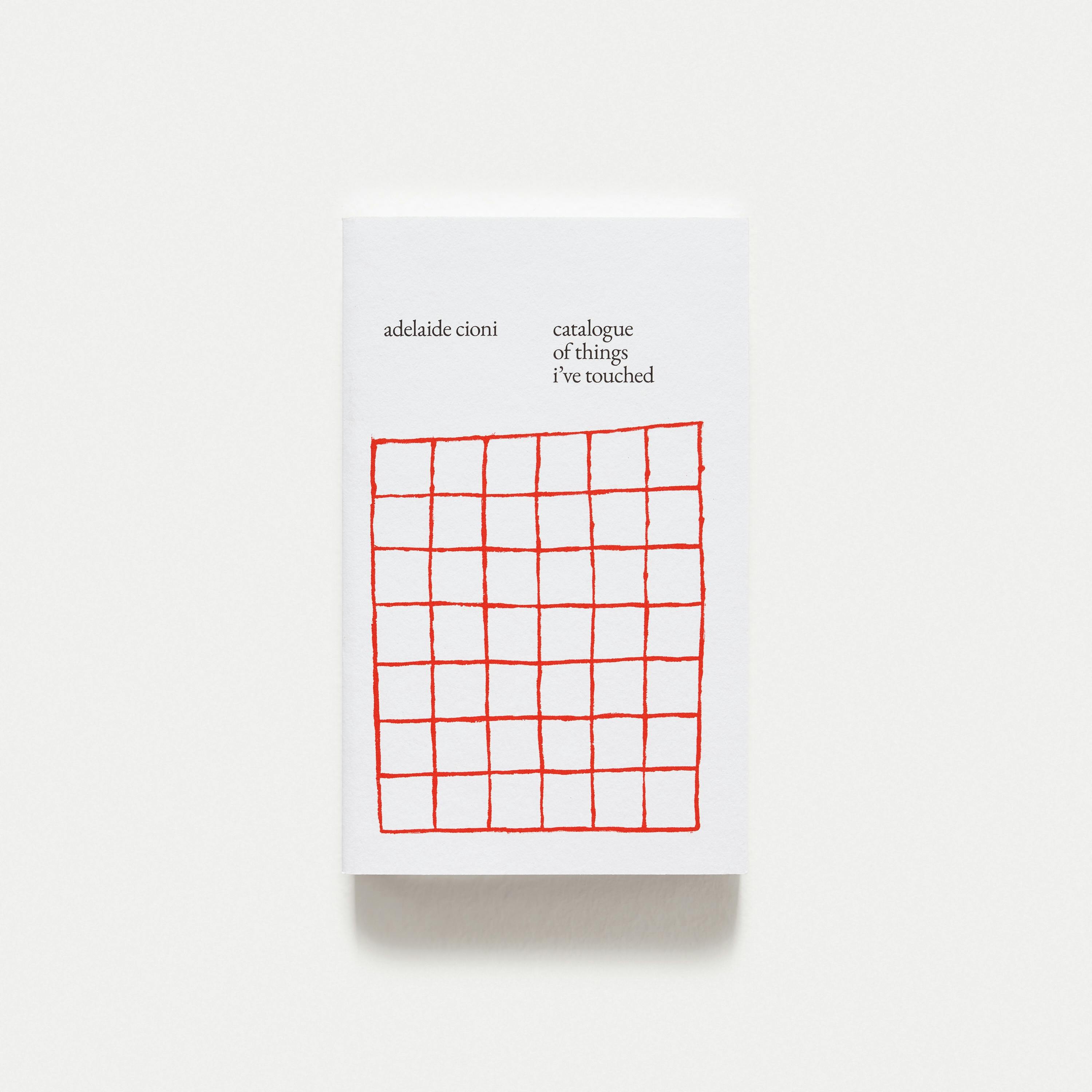 Adelaide Cioni - catalogue of things i've touched