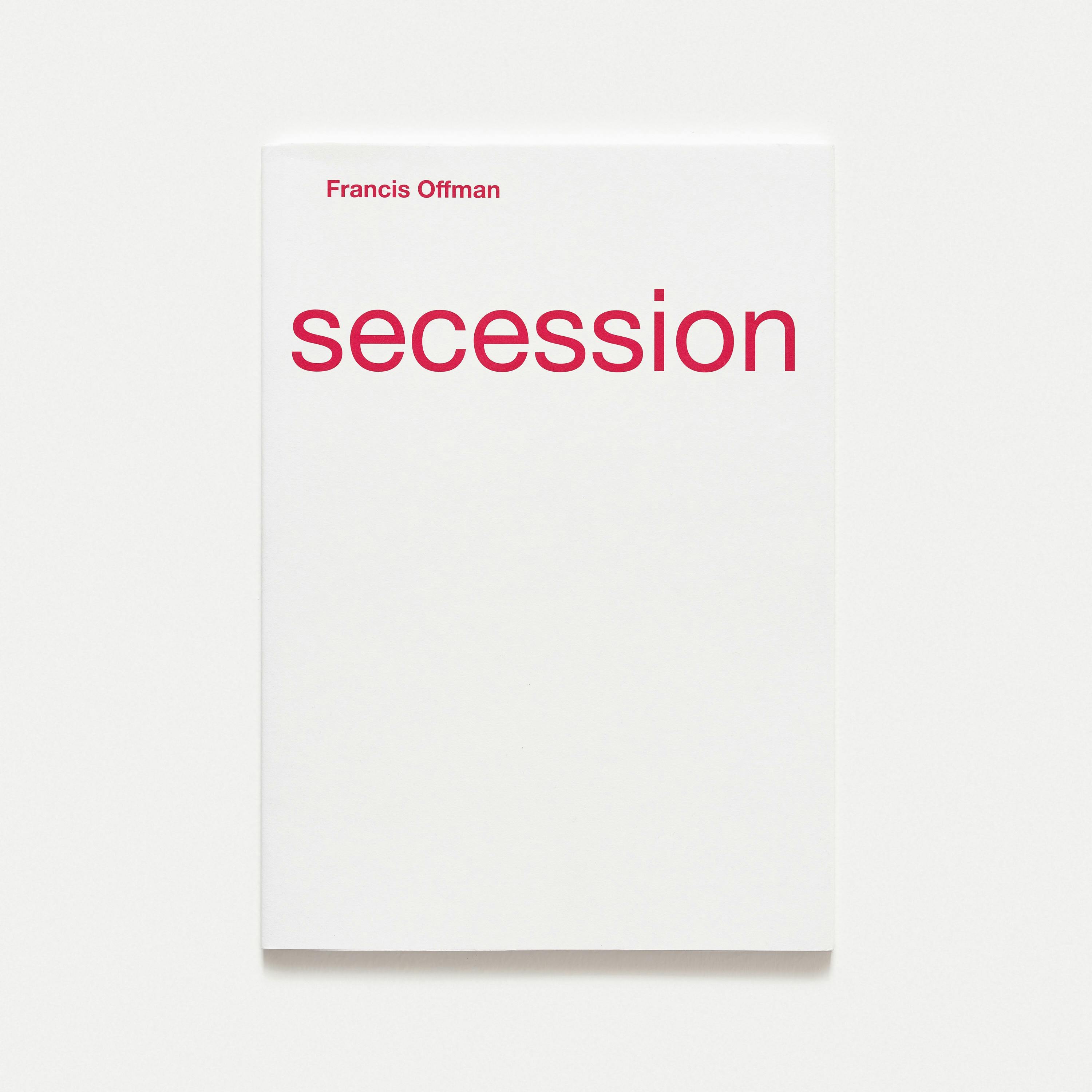 Francis Offman - Secession Francis Offman - Secession
